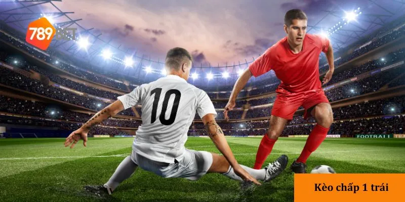 lưu ý khi chơi kèo chấp một trái