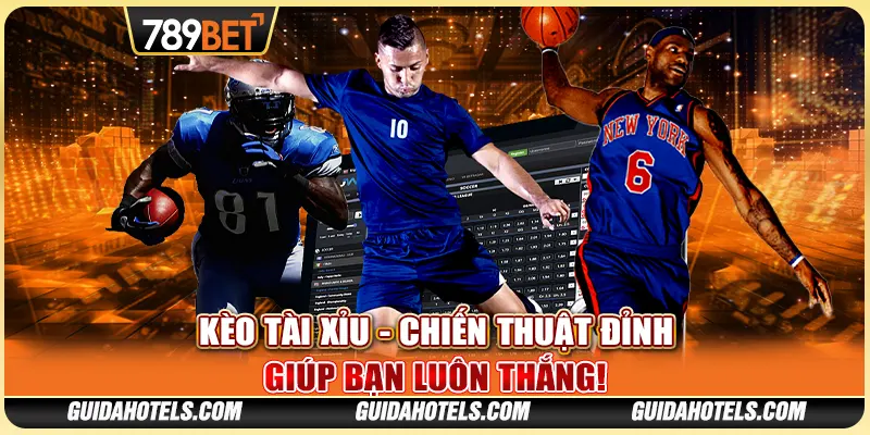 Kèo Tài Xỉu - Chiến Thuật Đỉnh Giúp Bạn Luôn Thắng!