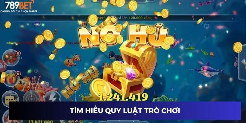 Tìm hiểu quy luật trò chơi