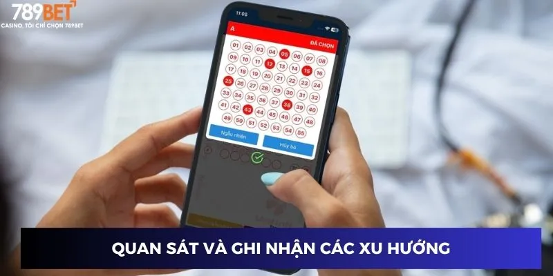 Quan sát và ghi nhận các xu hướng
