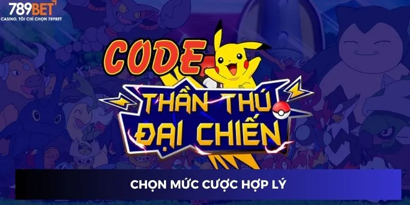 Chọn mức cược hợp lý