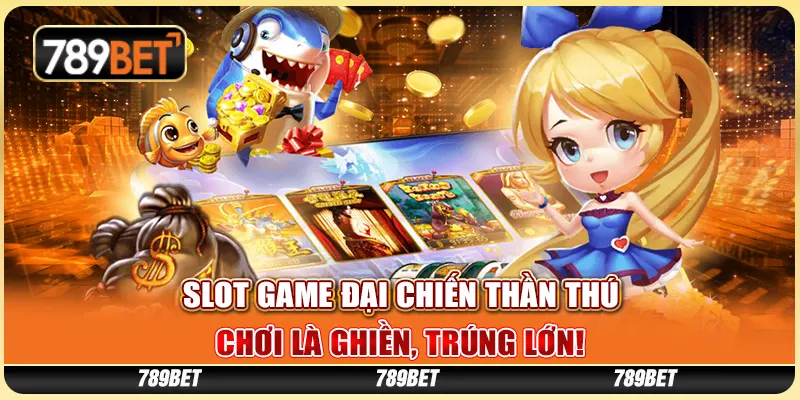 slot-game-dai-chien-than-thu-choi-la-ghien-trung-lon-