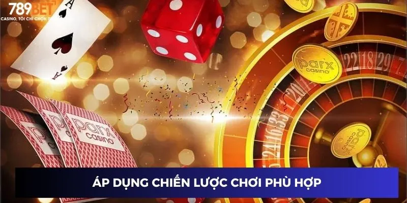 Chiến lược chơi phù hợp