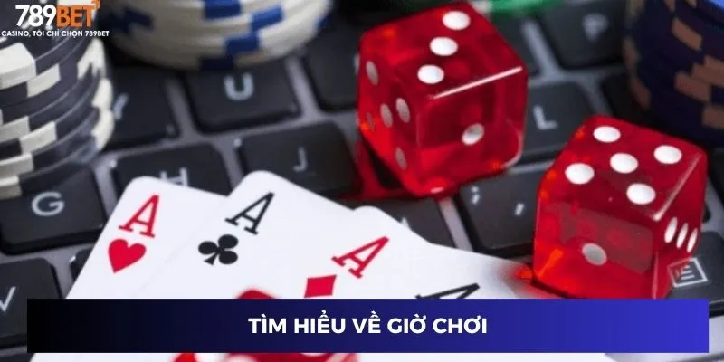 Tìm hiểu về giờ chơi