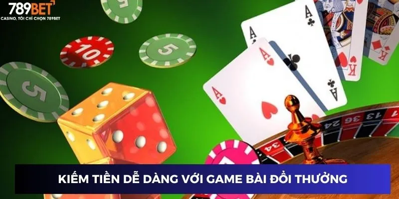 Kiếm tiền dễ dàng với game bài đổi thưởng qua ngân hàng