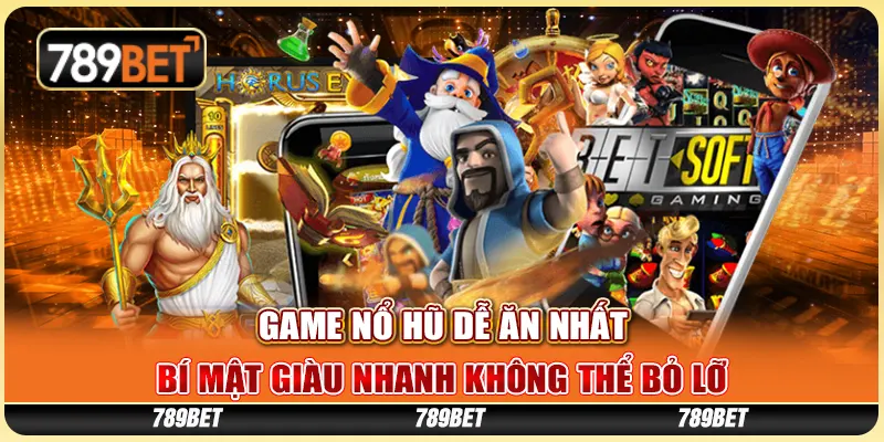 game-no-hu-de-an-nhat-bi-mat-giau-nhanh-khong-the-bo-lo