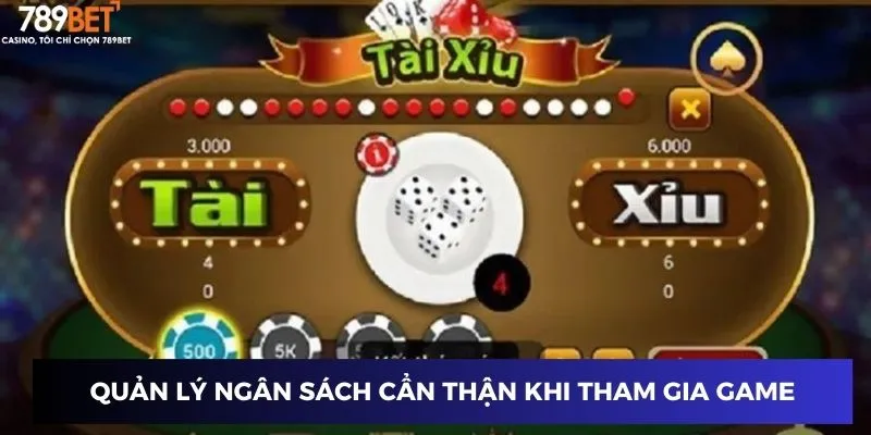 Quản lý ngân sách cẩn thận khi tham gia game