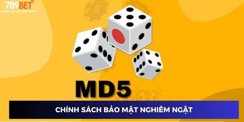 Chính sách bảo mật nghiêm ngặt