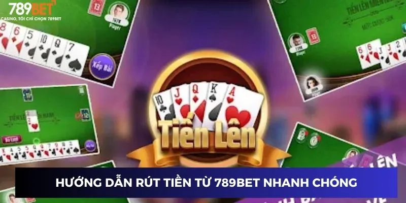 Hướng dẫn rút tiền từ 789BET nhanh chóng và dễ dàng