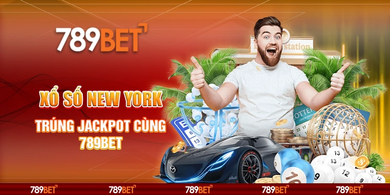 Xổ Số New York - Trúng Jackpot Cùng Nhà Cái 789bet