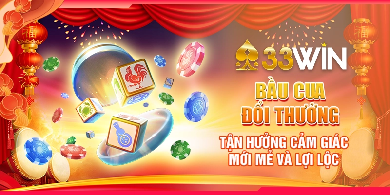 Bầu Cua Đổi Thưởng : Tận Hưởng Cảm Giác Mới Mẻ Và Lợi Lộc