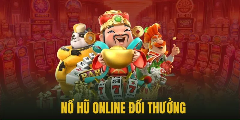 Nổ hũ đổi thưởng là hình thức game gì?